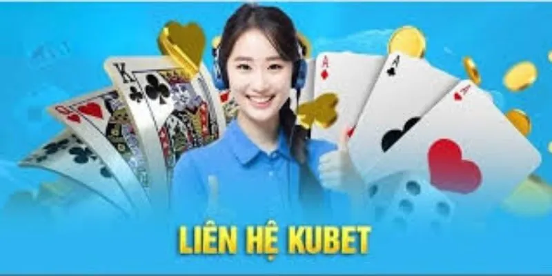 liên hệ KUBET có thể thực hiện qua nhiều kênh khác nhau.